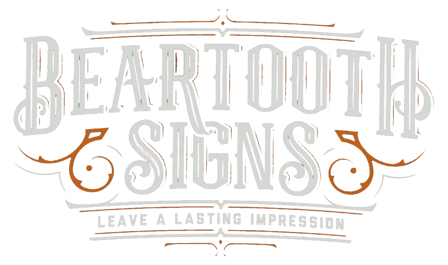 Beartooth Signs, Leave a Lasting Impression